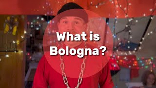 What is bologna?