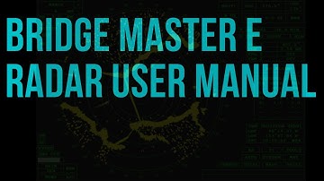 DEU Maritime Faculty - 2021 Group 1 - Wartsila NTPRO 5000 Bridge Master E Radar User Manual