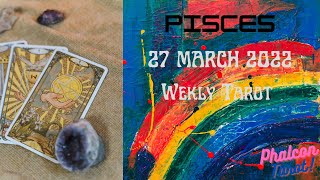 PISCES MARCH 2022 WEEKLY TAROT READING