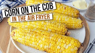 Air Fryer Corn on the Cob [Easy Summer Dish]