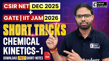 Chemical Kinetics 1 Short Tricks | CSIR NET DEC 2025, GATE & IIT JAM 2026 | Chiral Academy