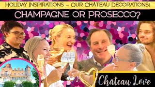 CHAMPAGNE OR PROSECCO? with @TheChateauDiaries & OUR OWN CHATEAU  DECORATIONS, FOOD & MORE!