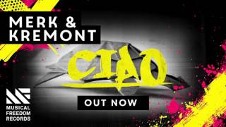 Merk & Kremont - Ciao [OUT NOW]