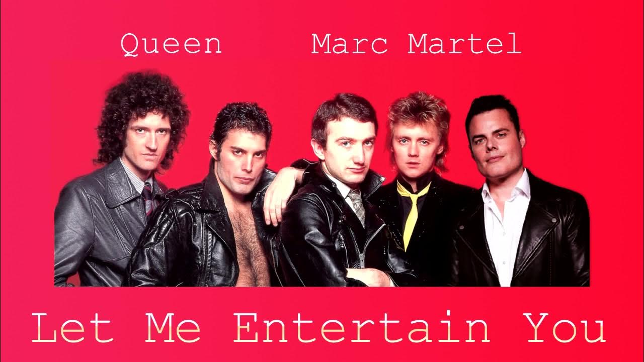 Queen, Marc Martel - Let Me Entertain You Queen, Marc Martel - Let Me Entertain You