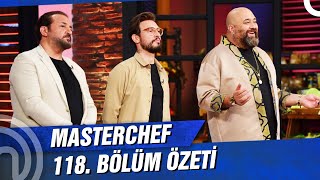 MasterChef Türkiye 118. Bölüm Özeti | EĞLENCELİ ANLAR