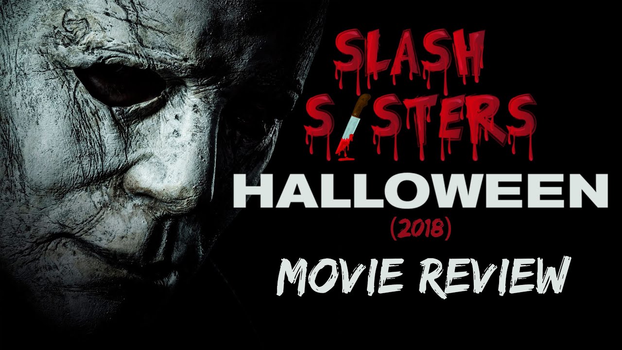 Halloween (2018) Movie Review YouTube