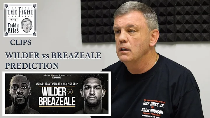 Wilder Breazeale Prediction From Teddy Atlas | CLIP |THE FIGHT with Teddy Atlas