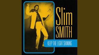 Video voorbeeld van "Slim Smith - Kiss Me Each Morning"