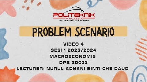 Problem Scenario Macroeconomics (Video 4)