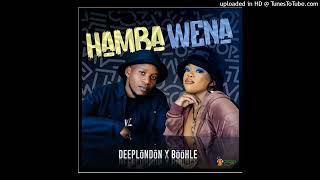 Deep London  Boohle  Hamba Wena Hq Acapella