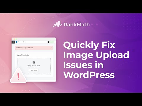 वर्डप्रेस में इमेज अपलोड की समस्या को जल्दी से कैसे ठीक करें?