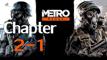 METRO 2033 - REDUX - Chapter 2-Bourbon-Lost Tunnels [PC Gameplay] Full HD