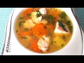 СУП ИЗ КРАСНОЙ РЫБЫ /  Очень Вкусный Рыбный Суп / Fish soup