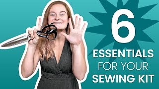 6 Sewing Kit Essentials