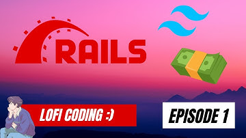 Lofi Coding - Building A Real Business (SaaS) With Ruby on Rails And Tailwind - Episode 1