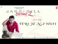 Teri Je Na Hoyi Song By Jassi Gill || Batchmate 2