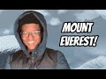 Climb Mount Everest With Me!
