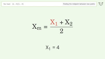Find the midpoint between two points p1 (4,-8) and p2 (1,-8): Step-by-Step Video Solution