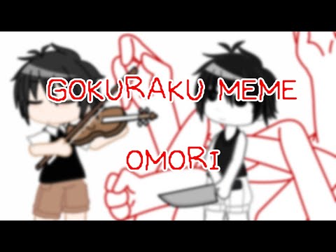 Gokuraku Meme // OMORI // Spoiler and Flash warning! / read desc
