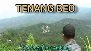 TENANG BEO - Rensi Ambang