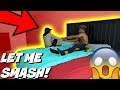 "LET ME SMASH" PRANK ON KENNEDY!! (EXTREME)