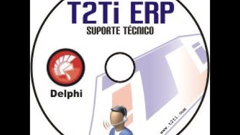 T2Ti ERP - Delphi - Suporte Técnico - Video Aula 01 - Introdução