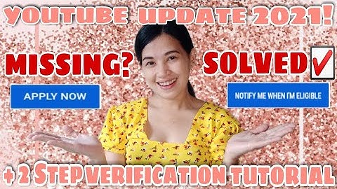 HOW TO FIX MISSING APPLY NOW BUTTON 2021 YOUTUBE MONETIZATION UPDATE + 2STEP VERIFICATION SETUP 2021