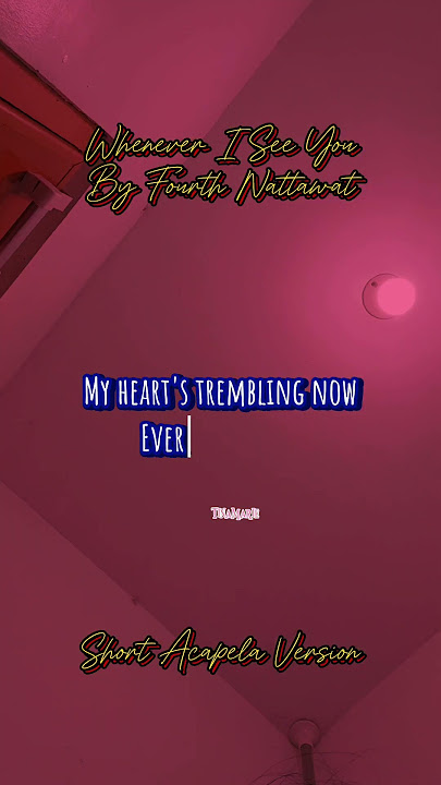 Whenever I See You #fourthnattawat  #geminifourth #cover #coversong #fyp #foryou #foryoupage