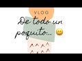 Vlog de todo un poquito… Hasta cociné 😁