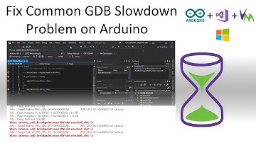 Fix Common GDB Slowdown Problem On Arduino