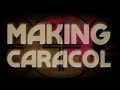 Making Movies - Making Of Caracol (In-Studio)