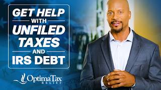 Important News on Unfiled Taxes - Optima Tax Relief