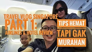 Travel Vlog: 7 Hari Di Singapore, Tips Liburan Ngirit Tapi Mewah. "Airlines Dan Holiday Inn Review"