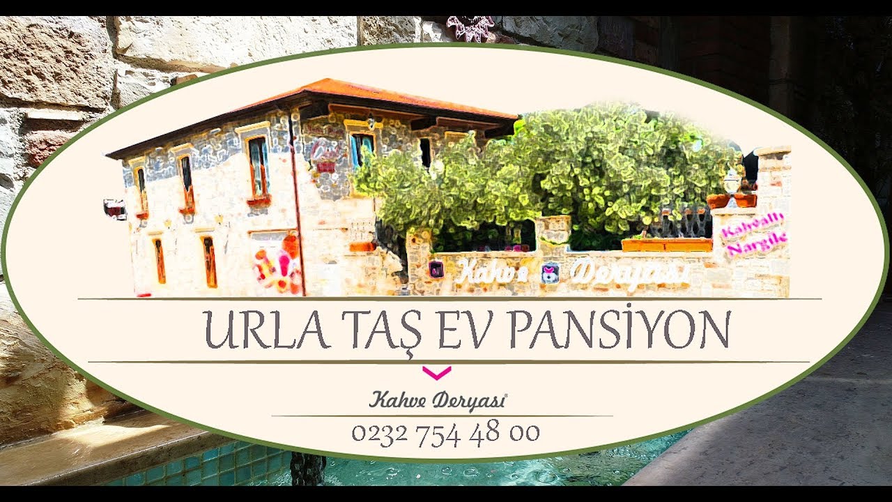 Urla Taş Ev Pansiyon & Kahve Deryası YouTube