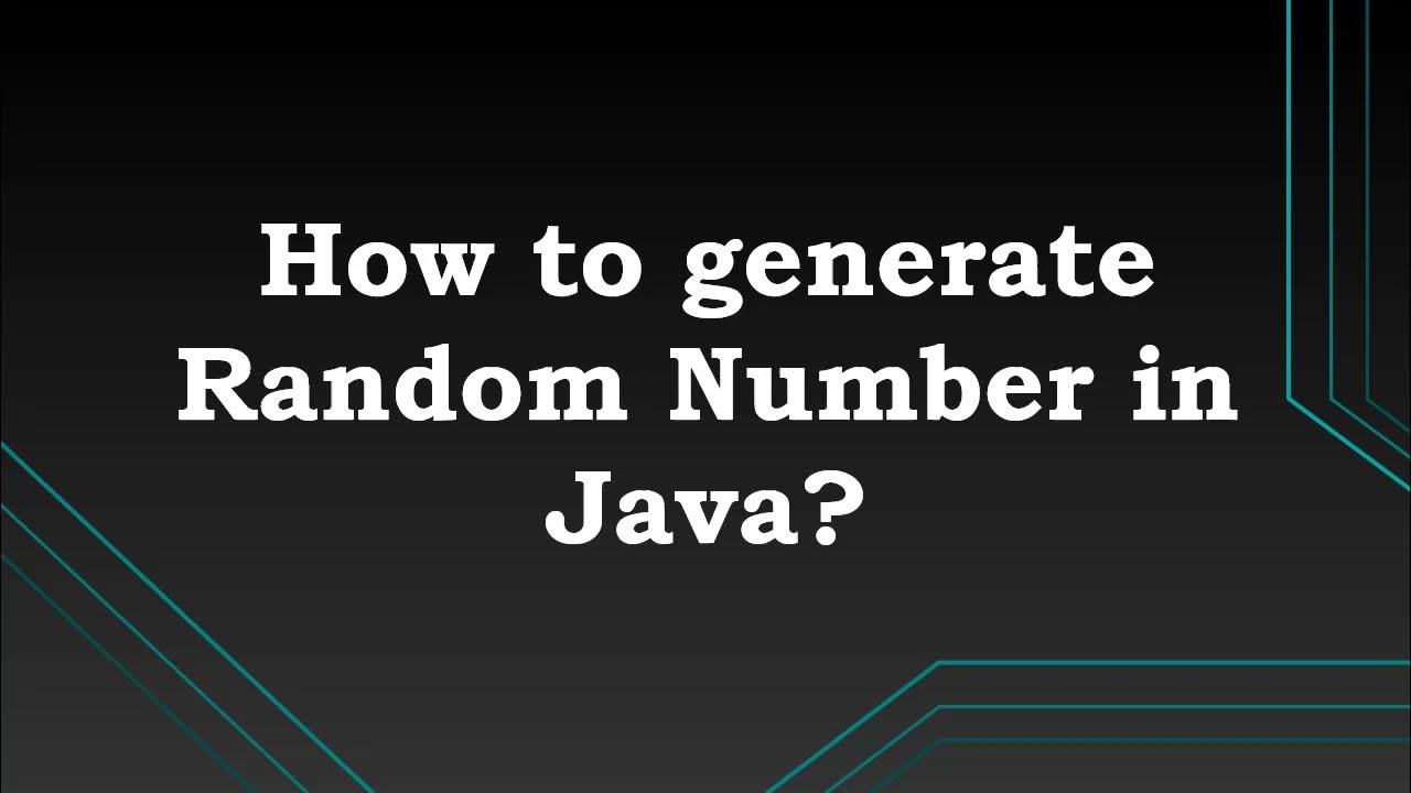 How to generate Random Number in Java? - YouTube