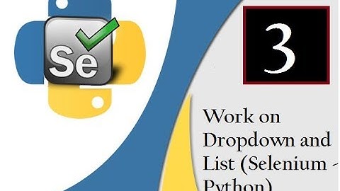 Selenium Python :  Work on Dropdown & List[Call/Wtsapp: +91-8743-913121-to Buy Full Course]