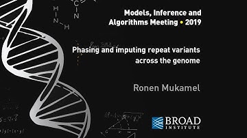 MIA: Ronen Mukamel, Phasing and imputing repeat variants across the genome; Po-Ru Loh