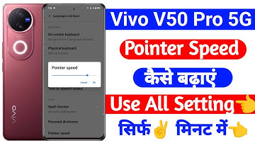 vivo v50 pro pointer speed kaise badhaye | pointer speed increase setting vivo v50 pro | vivo