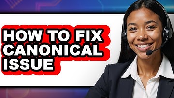 How to Fix Canonical Issue (easy Method)