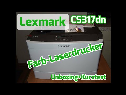 Lexmark CS317dn Farb-Laserdrucker Unboxing + Kurztest