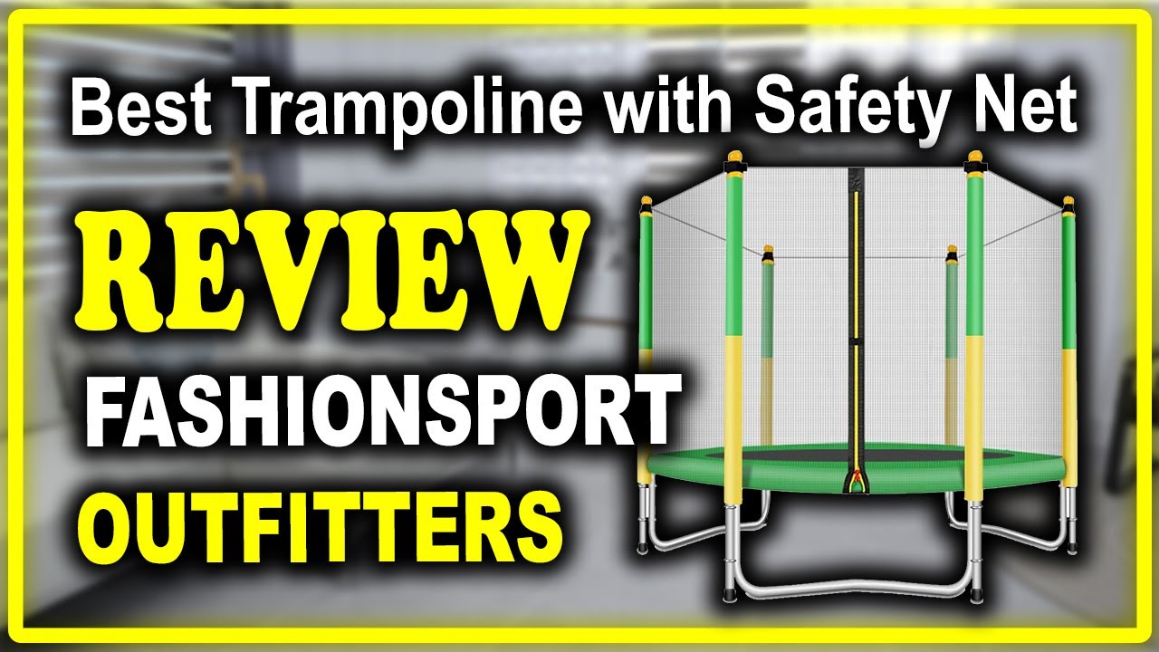 FASHIONSPORT OUTFITTERS Trampoline with Safety Enclosure Review Best