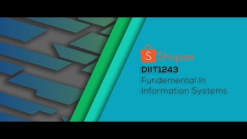DIIT1243 : Fundamental of Information System. Ep. Shopee