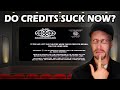 Do Credits Suck Now?