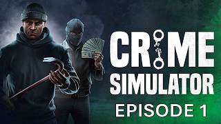 Crime Simulator - Episode 1 - Babies First Burgle Guide
