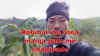 Robibal Ine Rona Manja Gam,Me Chagipade