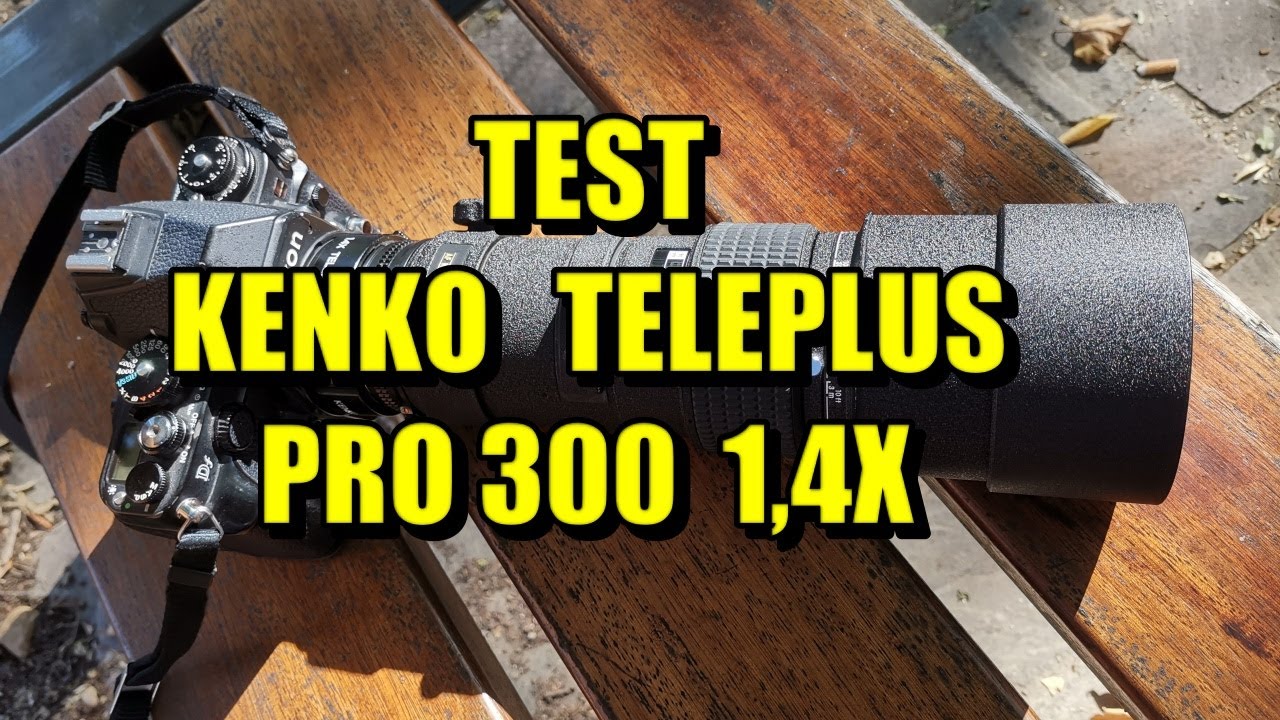 TEST DU KENKO TELEPLUS PRO 300 1,4X avec NIKKOR 300mm AF ED 4 et NIKON Df . EXCELLENTS RESULTATS !!!