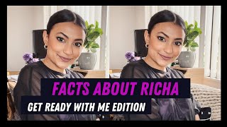 Facts about me while we get ready #GRWM #RichaChandra