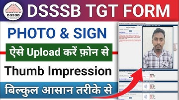 DSSSB TGT Form Photo Signature Thumb Upload Kaise kare | How to upload photo sign dsssb form |