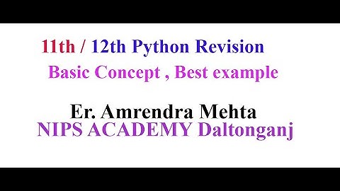 Python Revision| Er.Amrendra Mehta | computer science| class 11 | class12 l BCA l