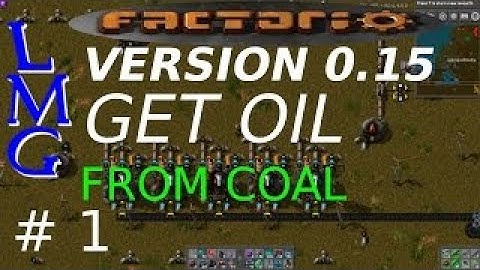 Factorio 0.15 How To Get Oil From Coal. The New Oil Build Ratios